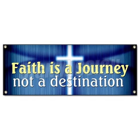Signmission FAITH IS A JOURNEY NOT A DESTINATION BANNER SIGN religion inspiration bible B-Faith Is A Journey Not A